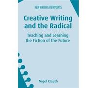 Creative Writing & The Radical Nigel Krauth, (Auteur)