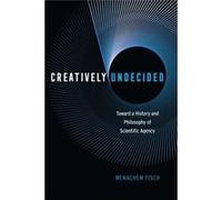 Creatively Undecided 8211 Toward A H Menachem Fisch, (Auteur)