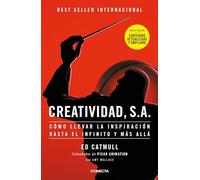 Creatividad / Creativity, Inc.: Cómo llevar la inspiración hasta el infinito y más allá / Overcoming the Unseen Forces That Stand in the Way of True Inspiration