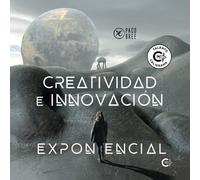 Creatividad e innovación exponencial