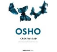 Creatividad: Liberando Las Fuerzas Internas - Martín-Santos Laffón, Luis, (tr.), Osho International Foundation Martín - Santos Laffón, Luis, Tr , Osho International Foundation (Auteur)