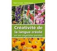 Créativité de la langue créole en ses végétales paroles