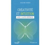 Créativité et intuition avec l'auto-hypnose Jocelyne Striebig (Auteur)