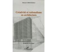 Créativité et rationalisme en architecture - Michel Cornuejols - L'harmattan - broché - Essai