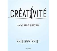 Créativité Le crime parfait - Philippe Petit - Actes sud - broché - Beau livre