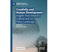 Creativity and Human Development: Insights from Ireland’s Cultural and Policy Landscape