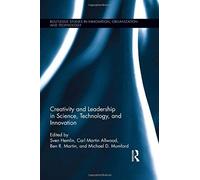 Creativity And Leadership In Science, Technology, And Innovation
