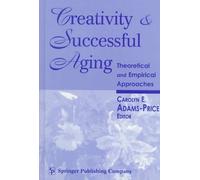 Creativity and Successful Aging: Theoretical and Empirical Approaches