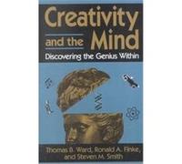 Creativity and the Mind Ronald A. Finke, Steven M. Smith, Thomas B Ward (Auteur)