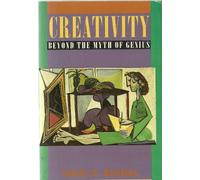 Creativity: Beyond the Myth of Genius