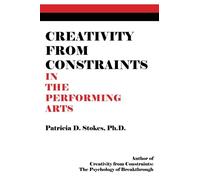 Creativity from Constraints in the Performing Arts