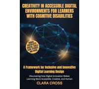 Creativity in Accessible Digital Environments for Learners with Cognitive Disabilities: A Framework for Inclusive and Innovative Digital Learning Design