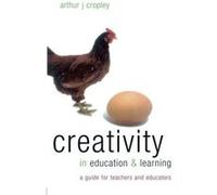 Creativity in Education and Learning Arthur J. Cropley (Auteur)