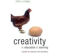 Creativity in Education and Learning - Arthur J Cropley - Taylor amp Francis Ltd - Livre en Anglais - Hardback Arthur J CropleyArthur J Cropley (Auteur)