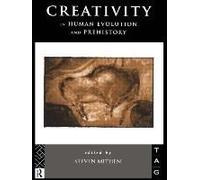 Creativity In Human Evolution And Prehistory