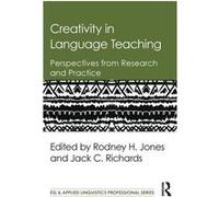 Creativity In Language Teaching: Perspectives From Research And Practice (Esl & Applied Linguistics Professional Series) (Paperback) Rodney H Jones, Jack C Richards (Auteur)