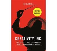 Creativity, Inc. - Édition enrichie Ed Catmull (Auteur)