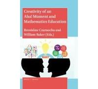 Creativity Of An Aha! Moment And Mathematics Education