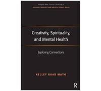 Creativity, Spirituality, And Mental Health