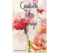 Creativity Takes Courage