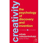 Creativity: The Psychology of Discovery and Invention