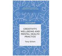 Creativity, Wellbeing And Mental Health Practice