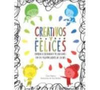 Creativos Y Felices - Peñalver, Clara, Sanchez, Sara Peñalver, Clara, Sanchez, Sara (Auteur)