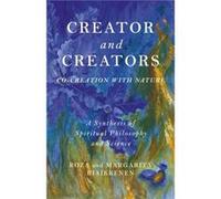 Creator and Creators: Co-creation with Nature - A Synthesis of Spiritual Philosophy and Science - [Version Originale] Inconnu (Auteur)