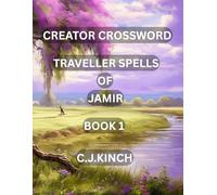 Creator Crossword: Traveller Spells of Jamir Book 1: Crossword Puzzle Book, use your own words to help solve each grid!