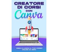 Creatore di corsi con Canva: Crea e lancia il tuo Corso online da zero
