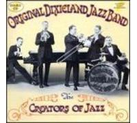 Creators of Jazz by Original Dixieland Band