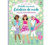 Créatrice de mode Collection Printemps - J'habille mes amies Fiona Watt (Auteur), Stella Baggott (Illustration), Antonia Miller (Illustration), Christine Sherman (Traduction)