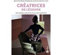 Créatrices de légende - De Jeanne Lanvin à Stella McCartney