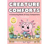 Creature Comforts: A Colouring Book of Cozy Companions