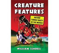 Creature Features - William Schoell - McFarland amp Co Inc - Livre en Anglais - Paperback William SchoellWilliam Schoell (Auteur)