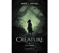 Créature - Les Cendres Marie L. Raynal (Auteur)