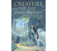 Creature of the Dark Woods: The Warlock's Dark Woods Chronicles Book 1