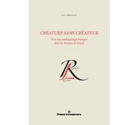 Créature sans créateur Pour une anthropologie baroque dans les Pensées de Pascal - Hall Bjornstad - Hermann - broché - Essai