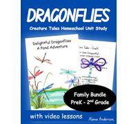 Creature Tales Dragonflies - Homeschool Unit Study: Family Bundle - K4, K5, 1st, and 2nd Grade - School at Home