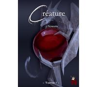 Créature: Tome 1