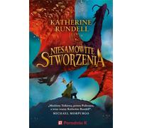 Créatures étonnantes Rundell Katherine (Buch auf Polnisch)