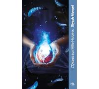 Créatures fantastiques - Tome 02 - Tome 2 L'Oiseau aux mille histoires (2)
