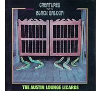 Creatures from the Black Saloon by Austin Lounge Lizards (1994-04-15)