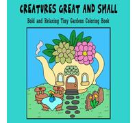 Creatures Great and Small: A Bold & Relaxing Coloring Book for Stress Relief - Great for Markers, Crayons, & Colored Pencils: Adorable Animals & Bold ... Kids, Teens & Adults (42 Pages, 8.5" x 8.5")