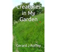 Creatures in my Garden