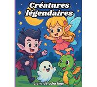 Créatures légendaires - Livre de coloriage: Donne vie aux mythes et légendes avec de la couleur !