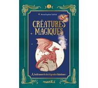 Créatures magiques: A la découverte des légendes fabuleuses