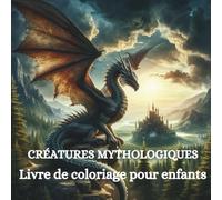 Créatures mythologiques: Livre de coloriage pour enfants