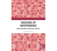 Creatures of Jurisprudence: Bears and Bees As Juridical Species