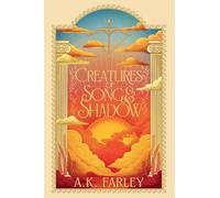 Creatures of Song and Shadow